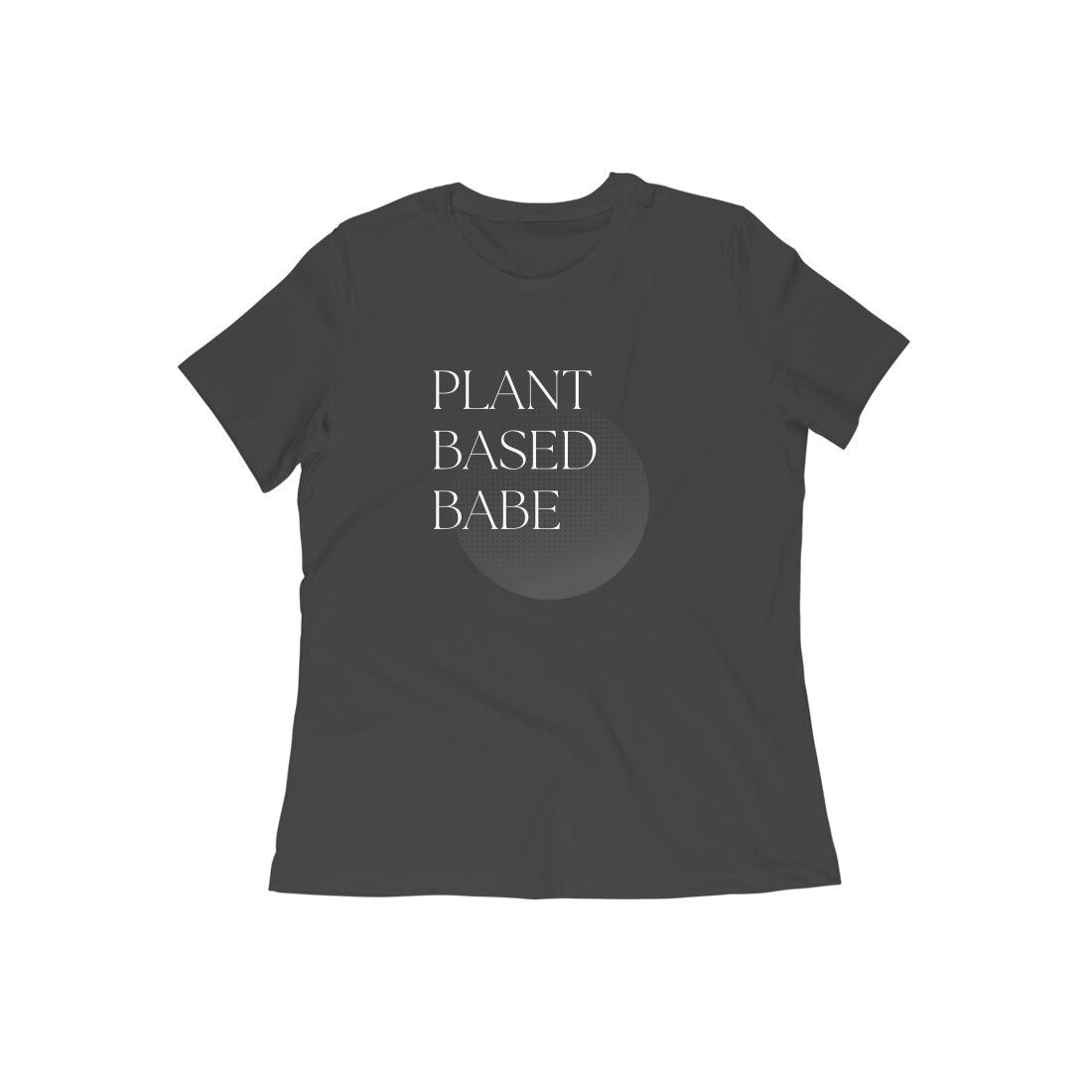 Plant Based Babe T-shirt for women