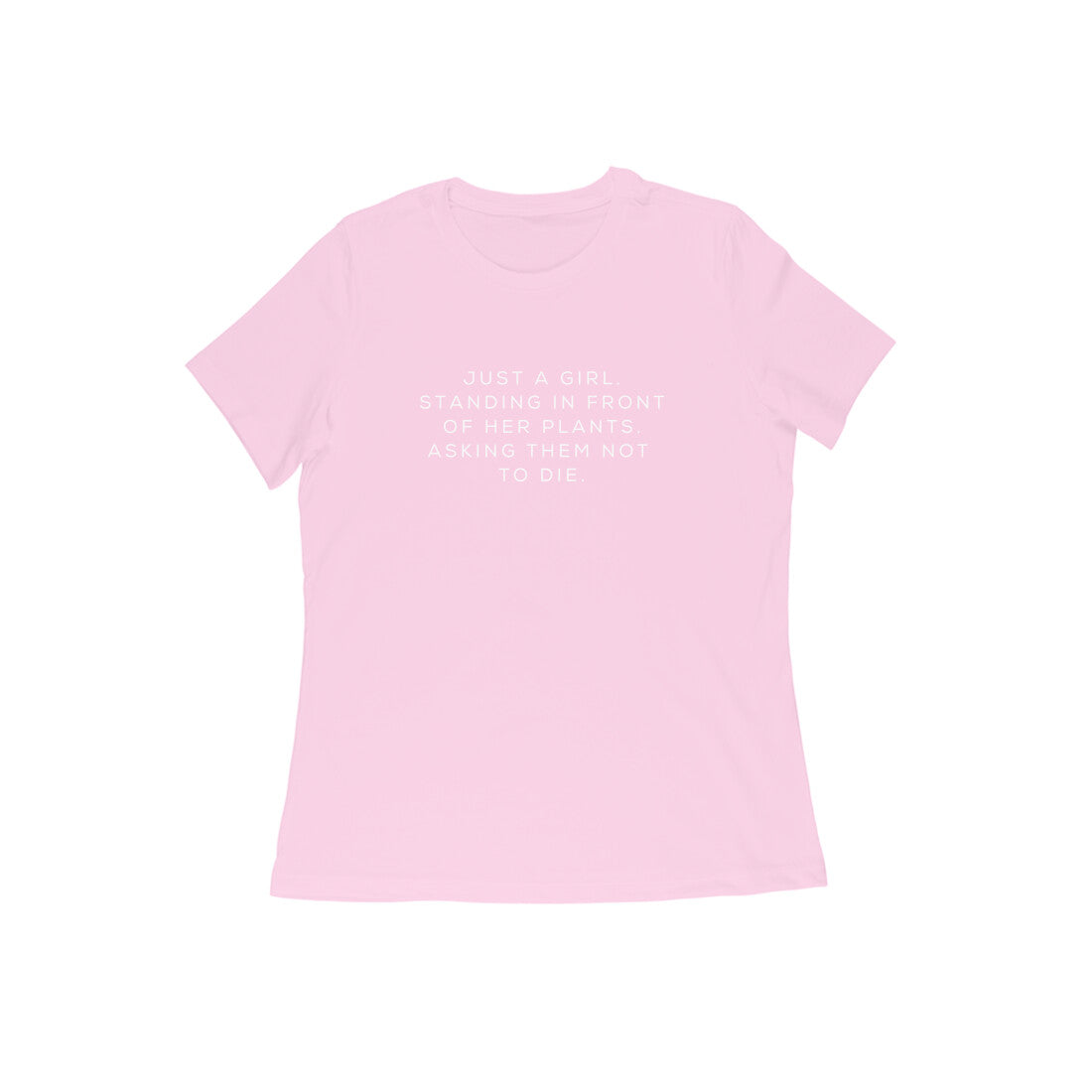 Just a girl Tshirts for Women